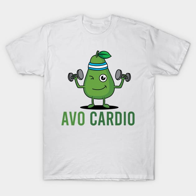 Avo Cardio! T-Shirt by Simple Ever